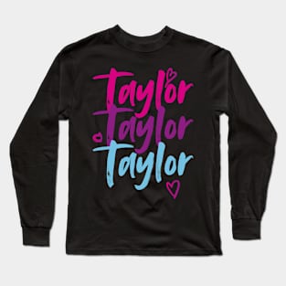 Taylor First Name I Love Taylor Girl Cute Long Sleeve T-Shirt